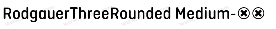 RodgauerThreeRounded Medium字体转换